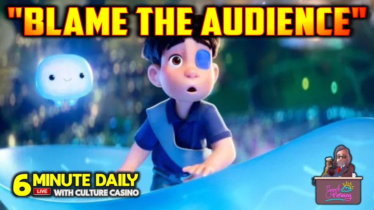 "Blame the Audience" for Elio? - 6 Minute Daily - June 24th