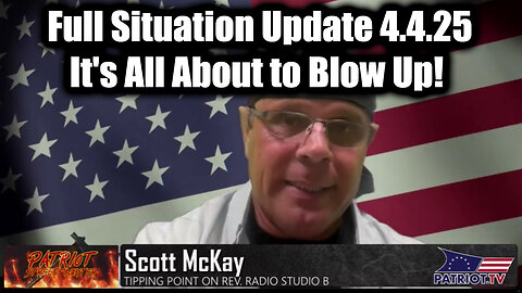 Scott McKay Full Situation Update 4.4.25 - It's All About to Blow Up!