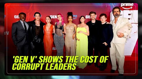 Here in Hollywood_ ‘Gen V’ reminds us what happens when corrupt leaders Power _