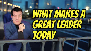What Makes A GREAT Leader Today? Secret Communication Skills Revealed.