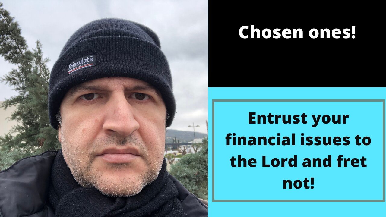 Trust your financial issues to the Lord and fret not!