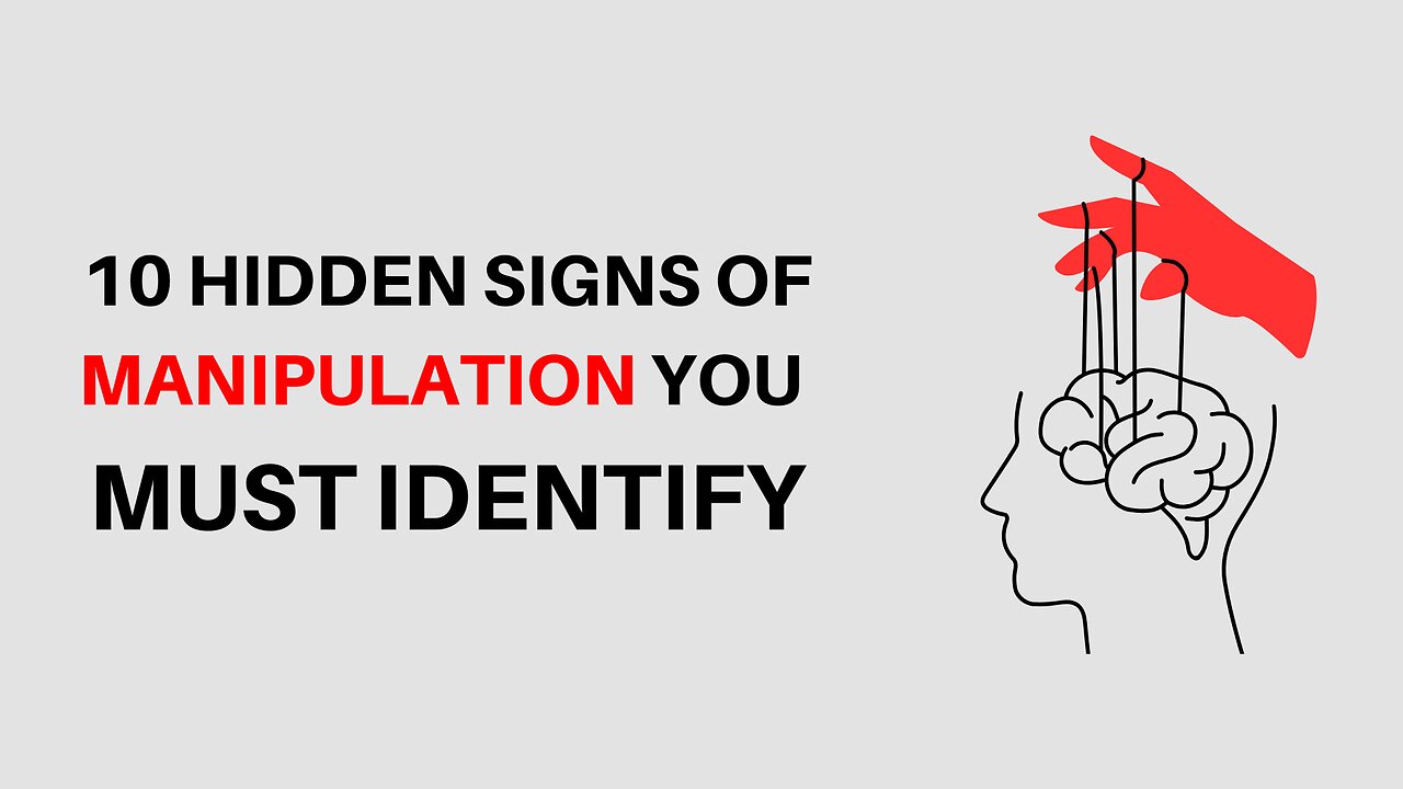 10 Hidden Signs of Manipulation you must Identity