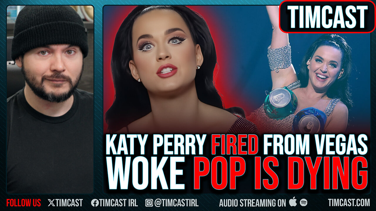 Katy Perry FIRED, Vegas Show BOMBS, Latest Album FLOPS, SHES COOKED, Woke Pop IS DEAD