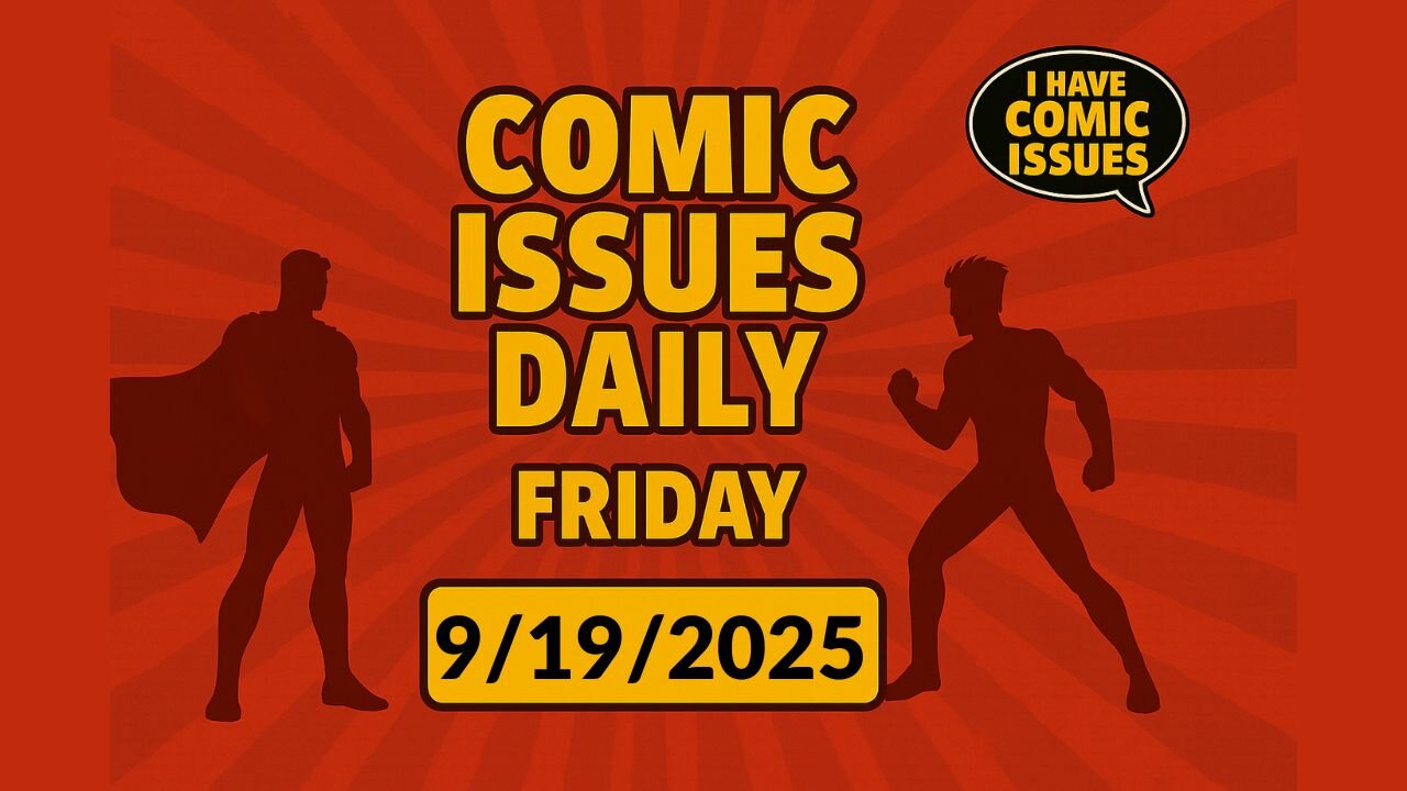 Comic Issues Daily 9/19/25 | Batman #1 Breaks 500K, X-Men Surprises & Joker’s Problem