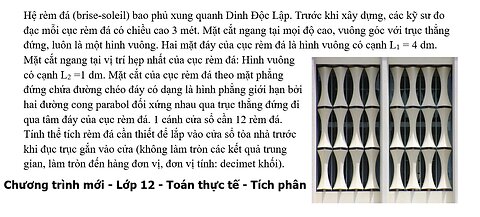 Toán 12: Chương trình mới: Tích phân: Hệ rèm đá (brise-soleil) bao phủ xung quanh Dinh Độc Lập.