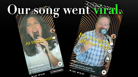 Our song went viral.