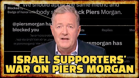 Israel Supporters RAGE at Piers Morgan After Recent Pivot