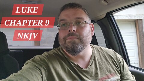 GOSPEL of LUKE CHAPTER 9 NKJV
