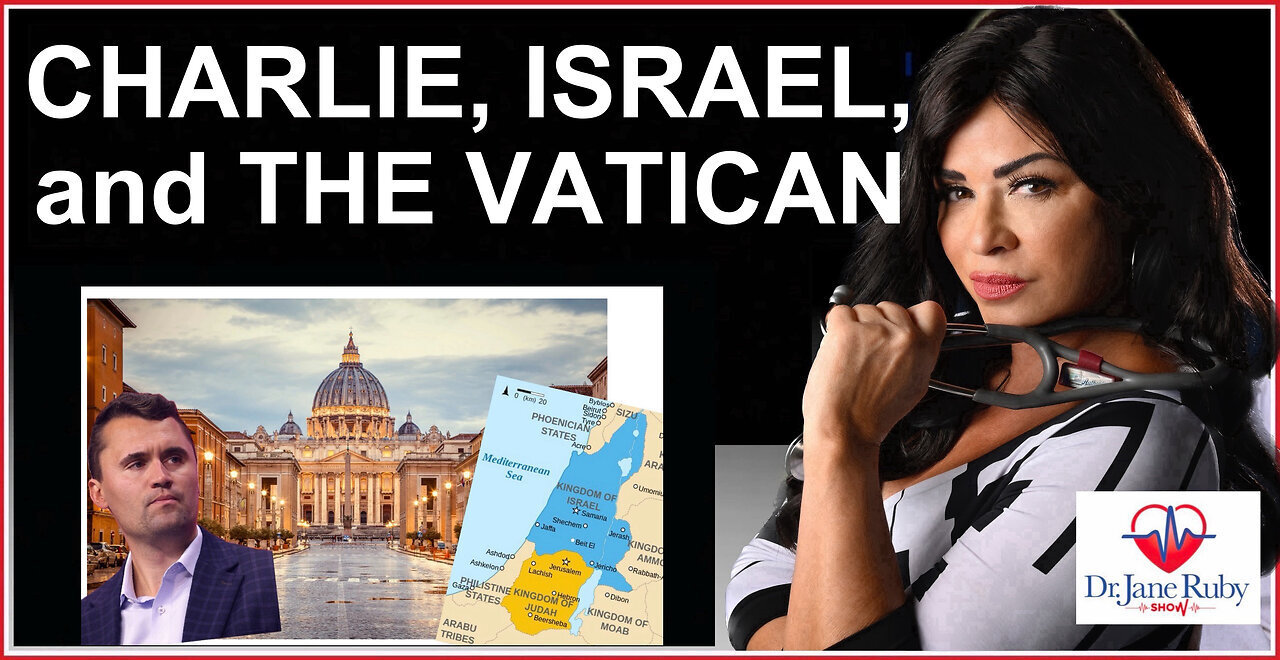 CHARLIE, ISRAEL AND THE VATICAN