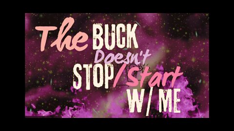 BUCK STOPS HERE