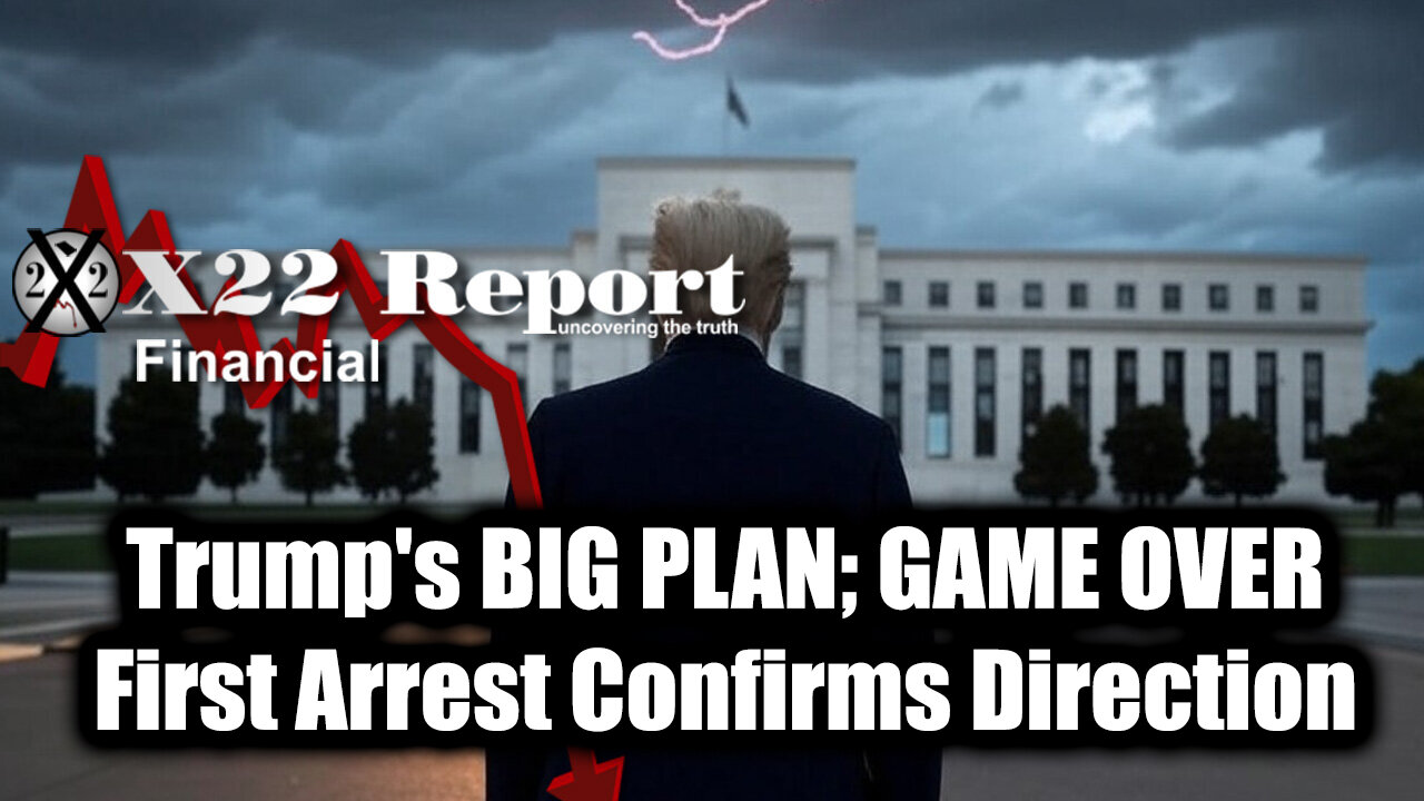 New X22 Report May 1 - Trump's BIG PLAN, GAME OVER; First Arrest Confirms Direction
