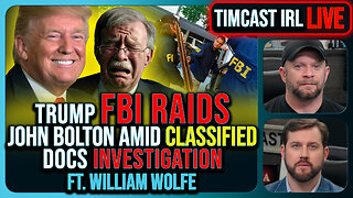 Trump FBI Raids John Bolton Amid Classified Docs Investigation | Timcast IRL