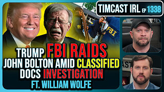 Trump FBI Raids John Bolton Amid Classified Docs Investigation | Timcast IRL