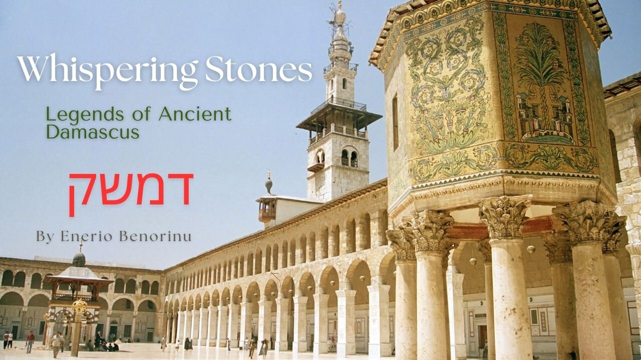 Whispering Stones - Legends of Ancient Damascus