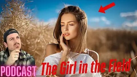 Ep. 250 | The Girl in the Field - MrBallen Podcast & MrBallen’s Medical Podcast