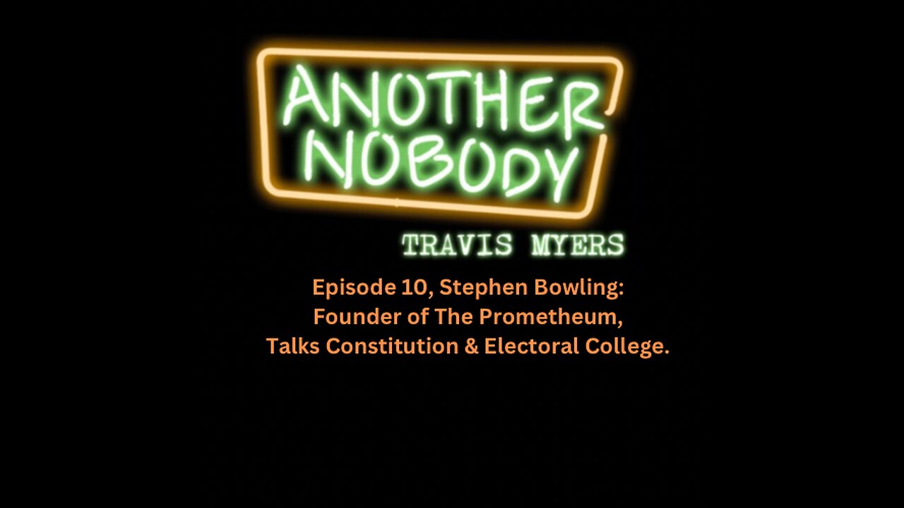 Stephen Bowling: Founder of the Promethium, talks constitution & the electoral college