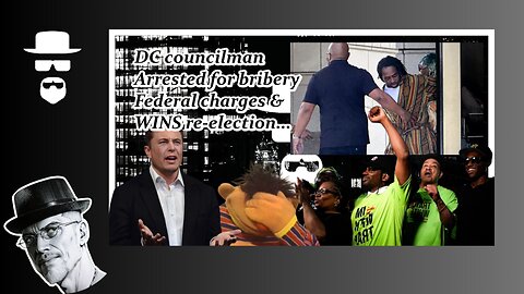 DC COUNCILMAN-ARREST FOR BRIBERY WINS RE-ELECTION...WTF???