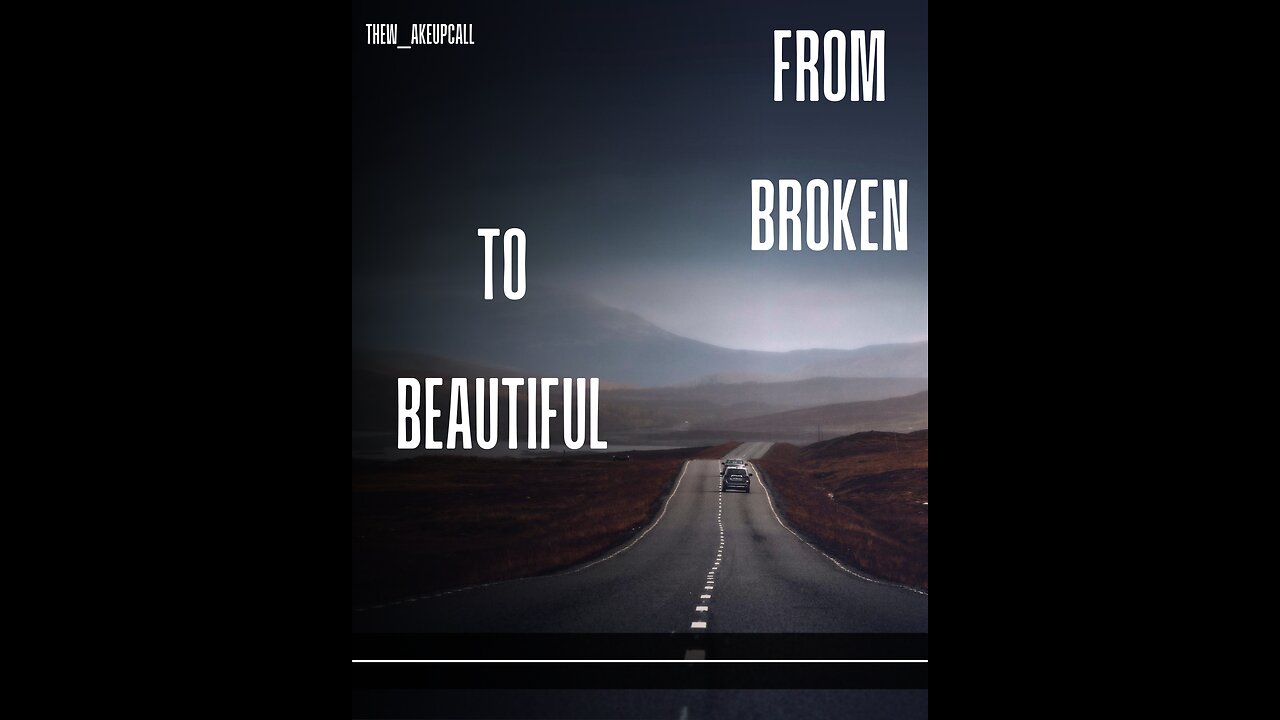 Broken pieces today = masterpiece tomorrow.