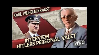 Interview： Karl Wilhelm Krause - Hitlers Bodyguard and personal valet - WW2 Documentary