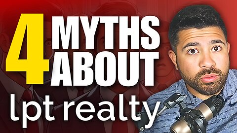 4 Myths About LPT Realty Every Agent Needs to Hear