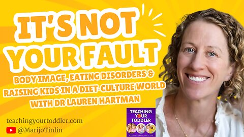 Body Image, Eating Disorders & Raising Kids in a Sneaky Diet‑Culture World with Dr. Lauren Hartman