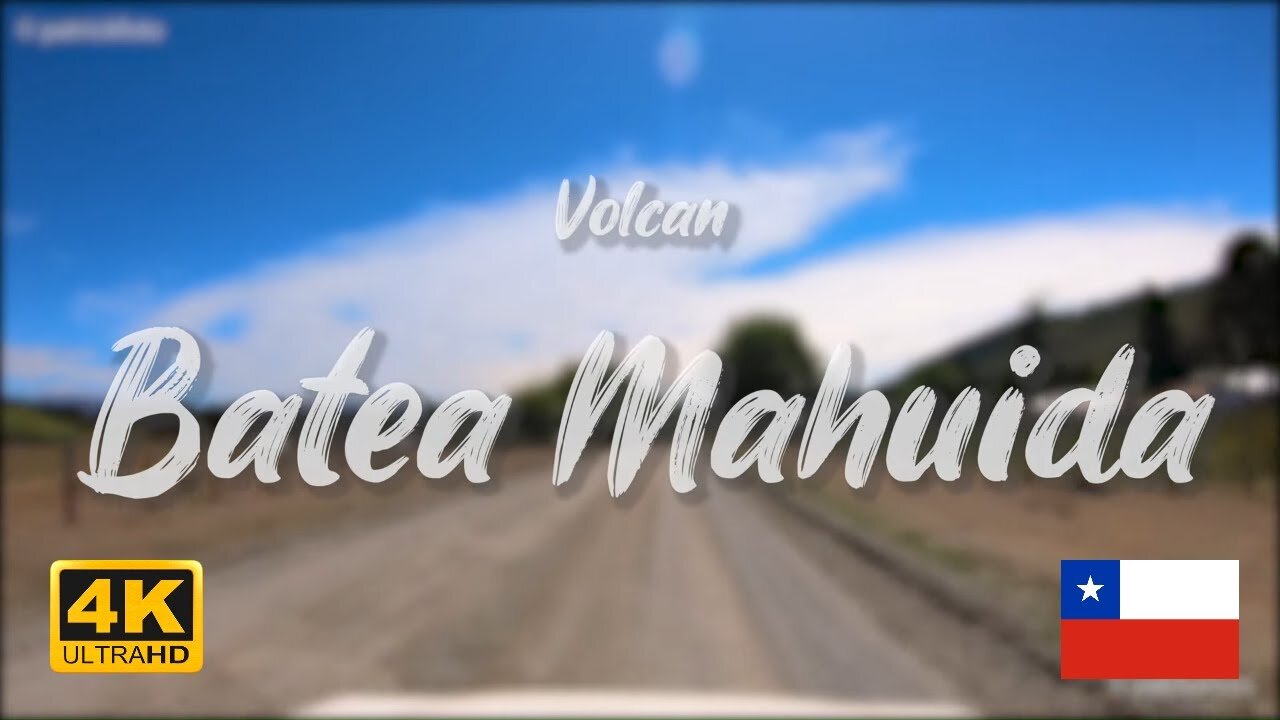 Driving to the top of Batea Mahuida Volcano - Icalma Chile / #4K #UltraHD - Extended Version