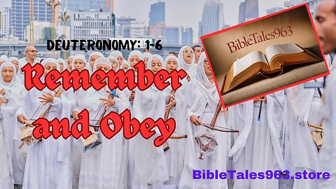 Deuteronomy 1-6: Moses' Leadership and God's Commands