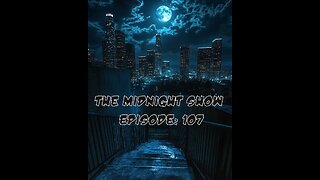 The Midnight Show Episode 107