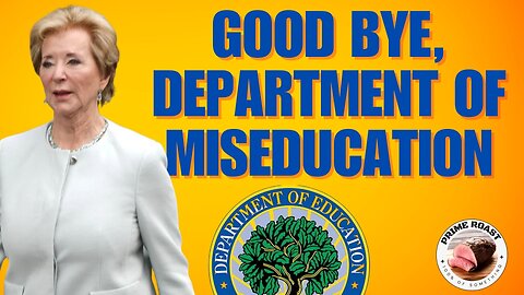 Good Bye and Good Riddance, Department of Miseducation.