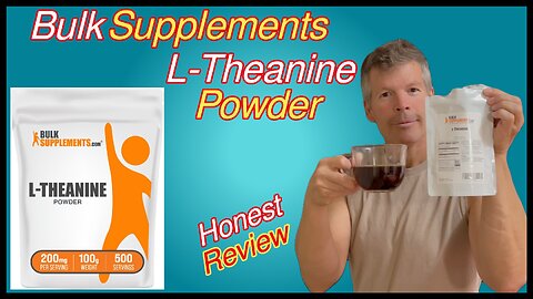 Bulk Supplements L Theanine Powder Review and Personal Experience
