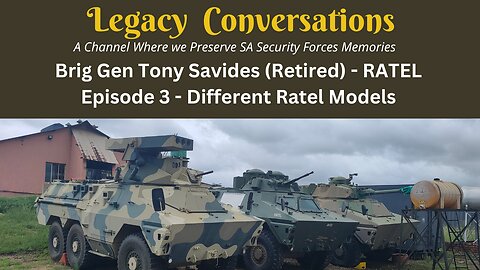 Brig Gen Tony Savides (Retired) speaking on the Ratel - Episode 3