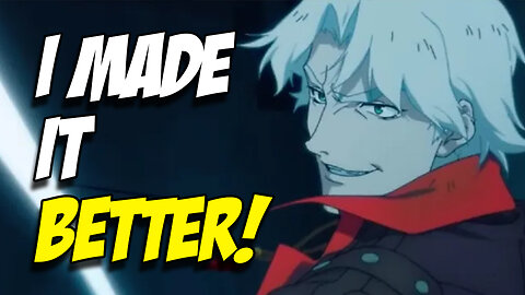 Devil may Cry was TRASH... So I fixed it