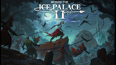 Beyond The Ice Palace II