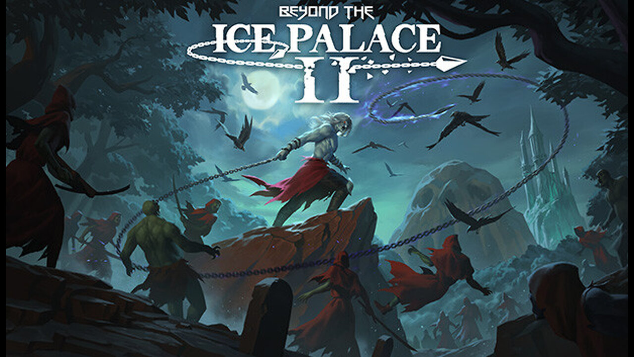 Beyond The Ice Palace II
