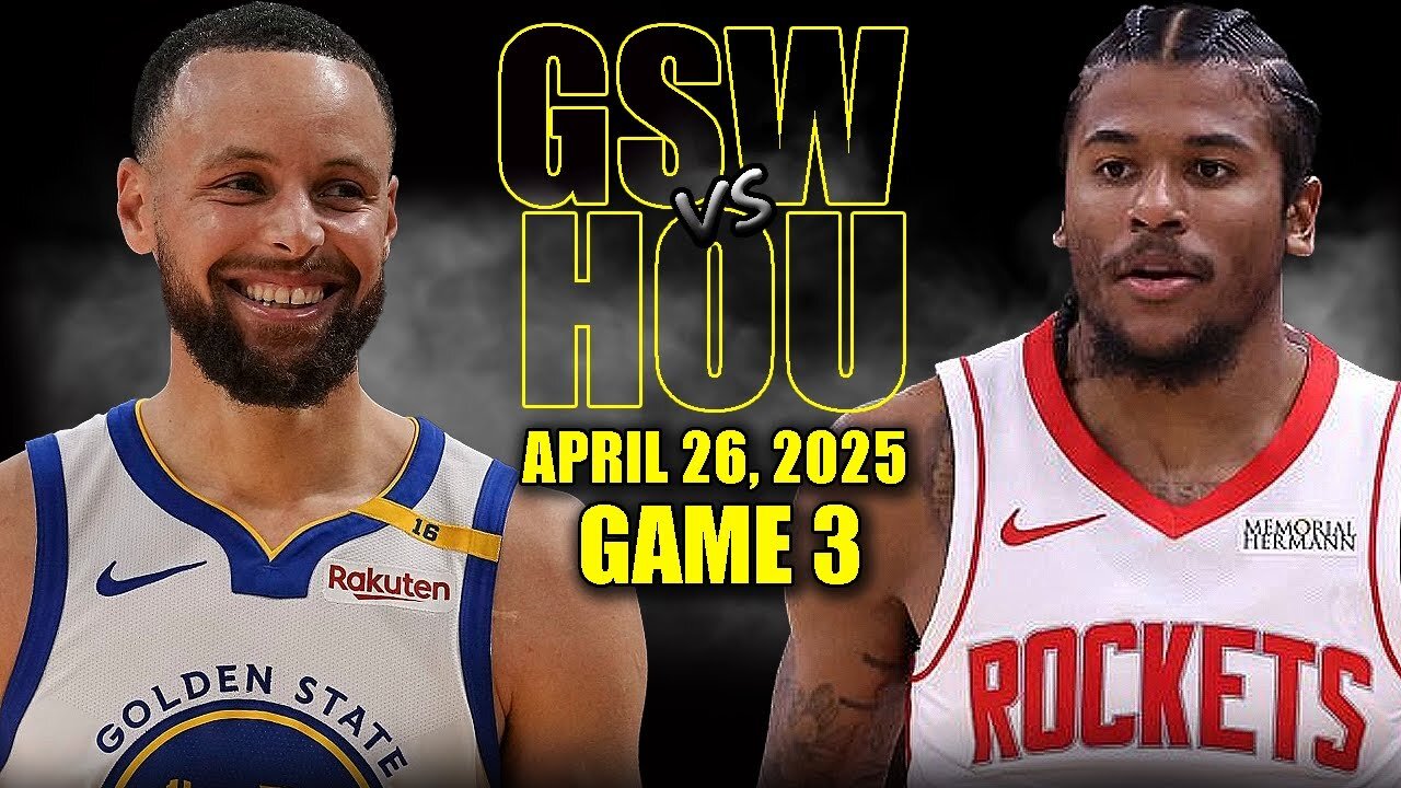 Golden State Warriors vs Houston Rockets Full Game 3 Highlights - April 26, 2025 | NBA Playoffs