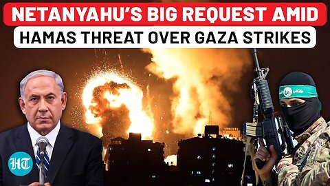 Netanyahu Scared Of Hamas Revenge After Gaza Strikes? Israeli PM’s Big Request As 400+ Killed