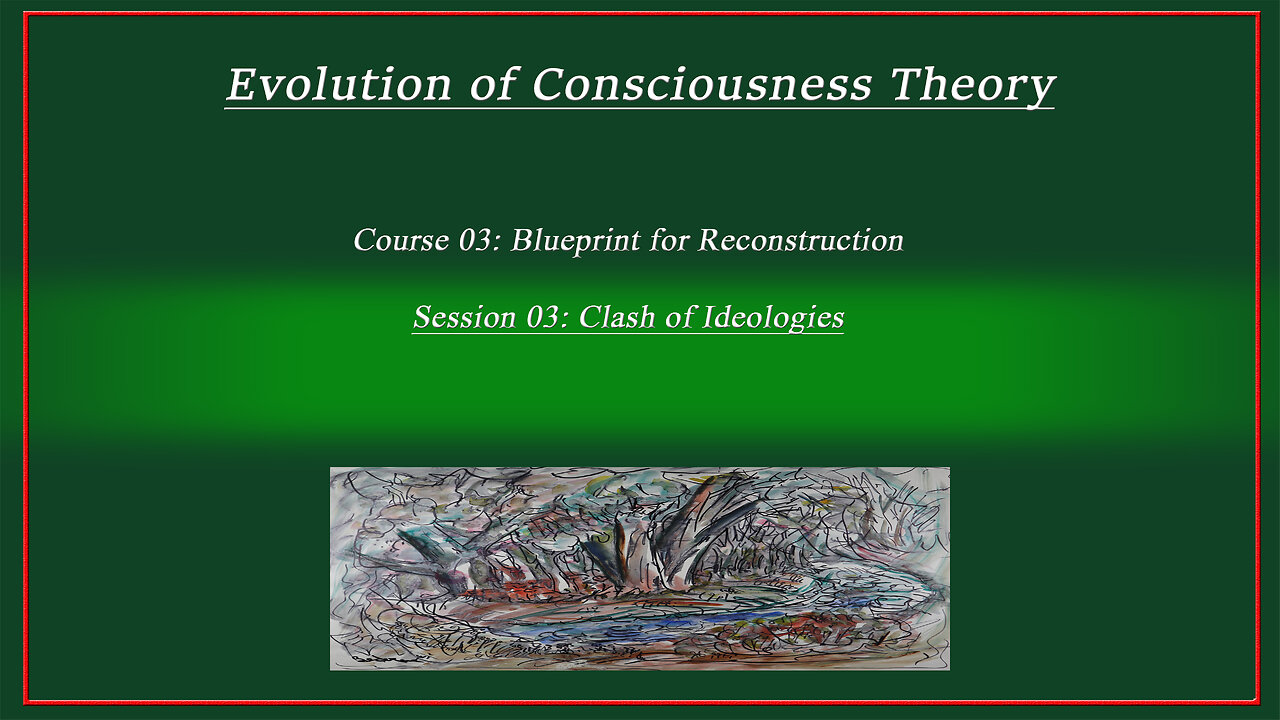 Course 03: Blueprint for Reconstruction; Session 03: Clash of Ideologies (4k)