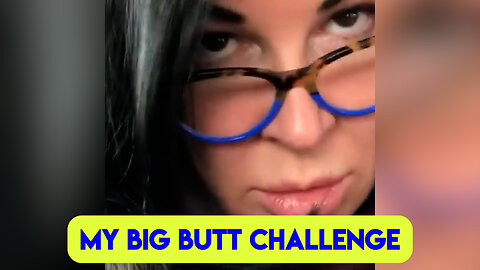 Big Butt Challenge