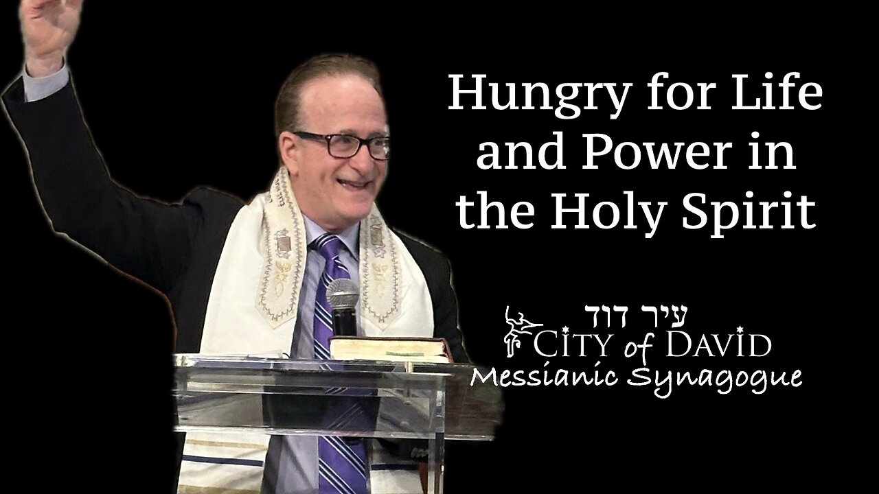 Hungry for Life and Power in the Holy Spirit