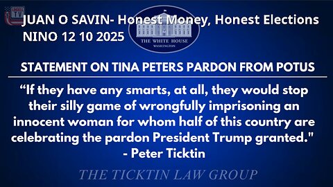 JUAN O SAVIN- Honest Money Honest Elections- NINO 12 10 2025