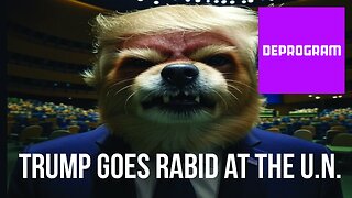 DeProgram with Ted Rall and John Kiriakou: “Trump Rages at UN”