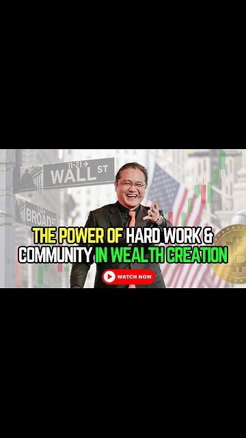 💥 The Power of Hard Work & Community in Wealth Creation 💥