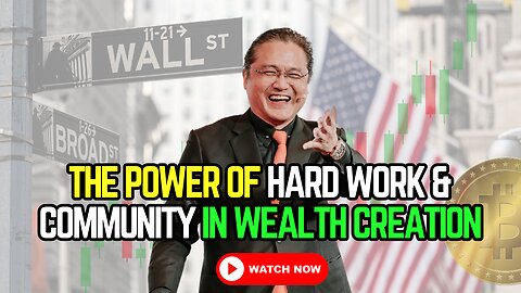 💥 The Power of Hard Work & Community in Wealth Creation 💥