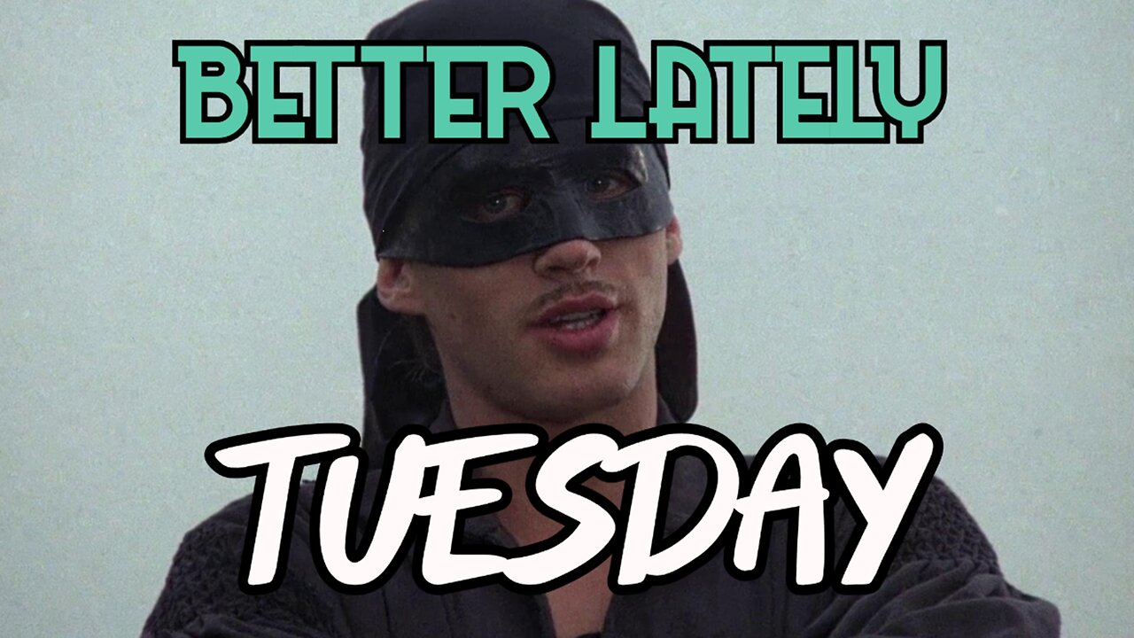 Better Lately - Tuesday