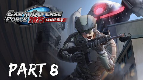 077 Plays Earth Defense Force 2025/4.1 The Shadow of New Despair Part 8 (Destroyed in Seconds lmao)