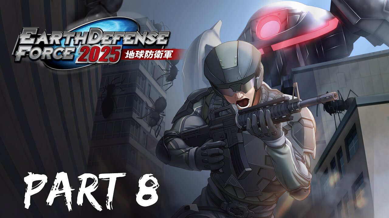 077 Plays Earth Defense Force 2025/4.1 The Shadow of New Despair Part 8 (Destroyed in Seconds lmao)