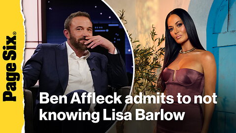 Ben Affleck doesn't know Lisa Barlow