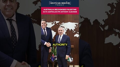 Australia recognises Palestine - says Australian PM Anthony Albanese.