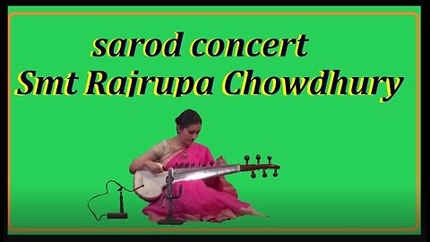 RAJRUPA CHOWDHURY---SAROD CONCERT