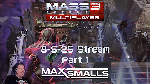 Mass Effect 3 Multiplayer 8/5/2025 Stream Pt1